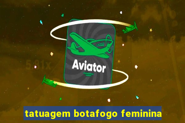 tatuagem botafogo feminina